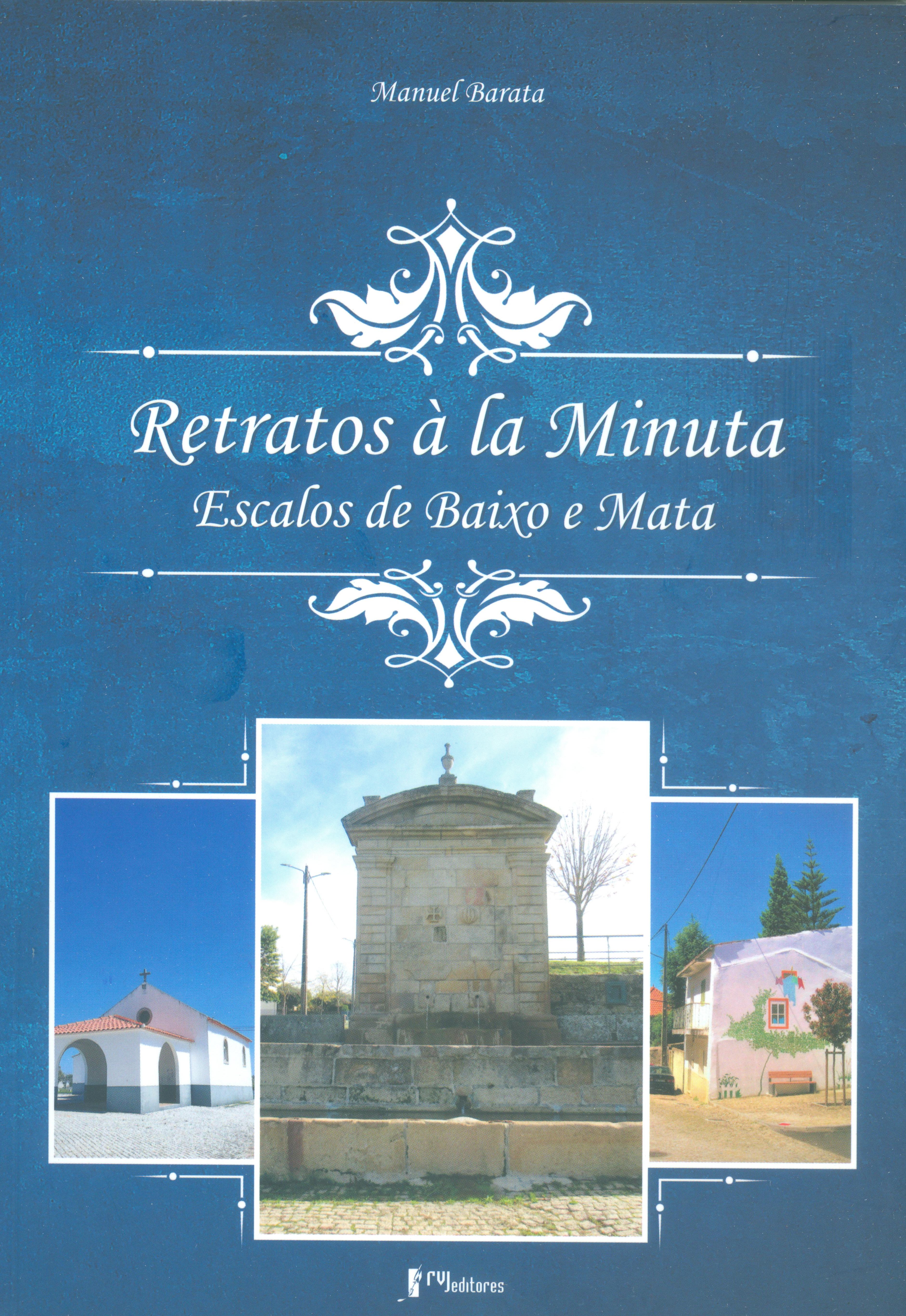 Manuel Barata Retratos À La Minuta Escalos De Baixo E Mata
