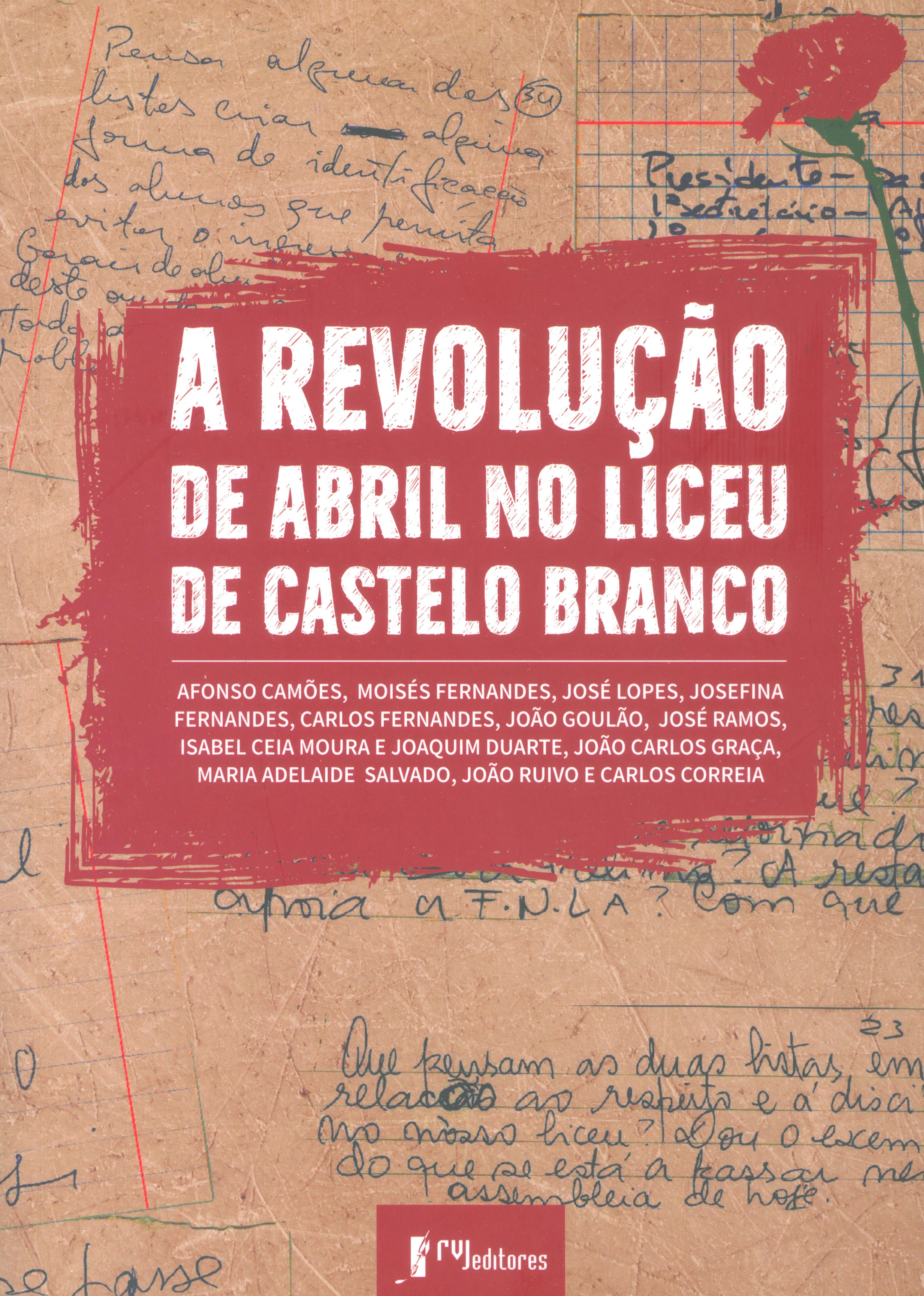 Cords. Moises Fernandes A Revolução De Abril No Liceu De Castelo Branco